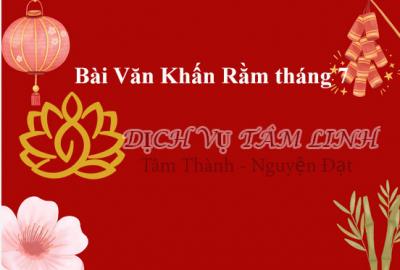 Bài Văn Khấn Rằm tháng 7 Đầy Đủ theo văn khấn cổ truyền Việt Nam